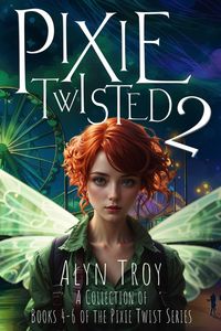 Produktbild: Pixie Twisted 2: A Collection of Books 4-6 of the Pixie Twist Series (Pixie Twist Collections, #2)