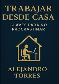 Produktbild: Trabajar desde Casa: Claves para No Procrastinar