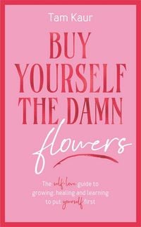 Produktbild: Buy Yourself the Damn Flowers
