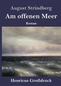 Bild vom Artikel Am offenen Meer (Großdruck) vom Autor August Strindberg
