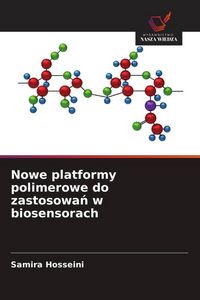 Produktbild: Nowe platformy polimerowe do zastosowa&iquest; w biosensorach