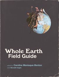 Bild vom Artikel Whole Earth Field Guide vom Autor Caroline Maniaque-Benton