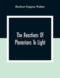 Produktbild: The Reactions Of Planarians To Light