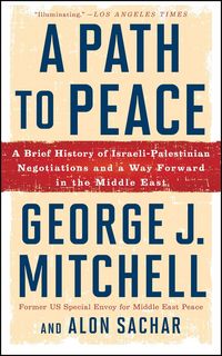 Produktbild: A Path to Peace: A Brief History of Israeli-Palestinian Negotiations and a Way Forward in the Middle East