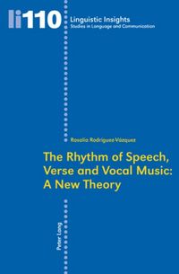 Produktbild: The Rhythm of Speech, Verse and Vocal Music: A New Theory