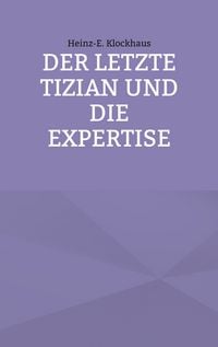 Produktbild: Der letzte Tizian und die Expertise