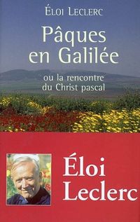 Produktbild: P&acirc;ques en Galil&eacute;e : ou la rencontre du Christ pascal