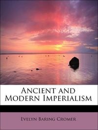 Produktbild: Cromer, E: Ancient and Modern Imperialism