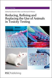 Produktbild: Reducing, Refining and Replacing the Use of Animals in Toxicity Testing
