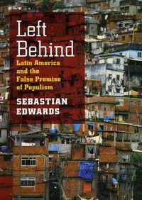 Produktbild: Edwards, S: Left Behind - Latin America and the False Promis