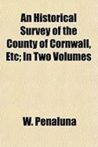 Produktbild: An Historical Survey of the County of Cornwall, Etc; In Two Volumes