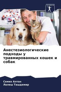 Produktbild: Anesteziologicheskie podhody u trawmirowannyh koshek i sobak