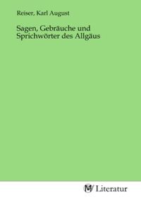 Produktbild: Sagen, Gebr&auml;uche und Sprichw&ouml;rter des Allg&auml;us