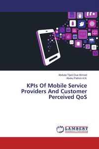 Produktbild: KPIs Of Mobile Service Providers And Customer Perceived QoS