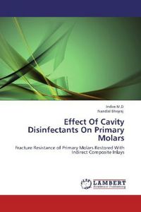 Produktbild: M. D, I: Effect Of Cavity Disinfectants On Primary Molars