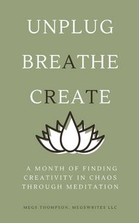 Produktbild: A Month of Finding Creativity In Chaos Through Meditation