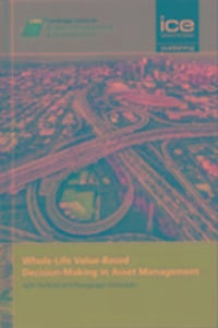 Produktbild: Whole-Life Value-Based Decision-Making in Asset Management