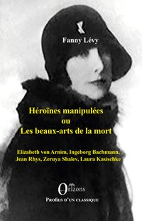Produktbild: H&eacute;ro&iuml;nes manipul&eacute;es ou les beaux-arts de la mort