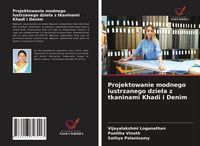 Produktbild: Projektowanie modnego lustrzanego dzie&iquest;a z tkaninami Khadi i Denim