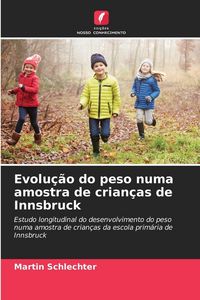 Produktbild: Evolu&ccedil;&atilde;o do peso numa amostra de crian&ccedil;as de Innsbruck