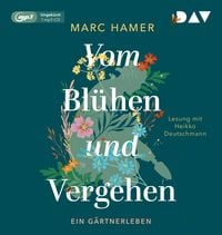 Produktbild: Vom Bl&uuml;hen und Vergehen. Ein G&auml;rtnerleben