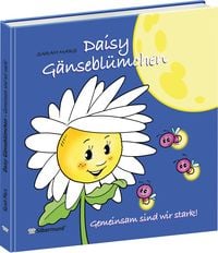 Produktbild: Daisy G&auml;nsebl&uuml;mchen - Gemeinsam sind wir stark!