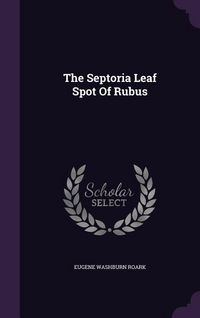 Produktbild: The Septoria Leaf Spot Of Rubus