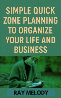 Produktbild: Simple Quick Zone Planning To Organize Your Life And Business