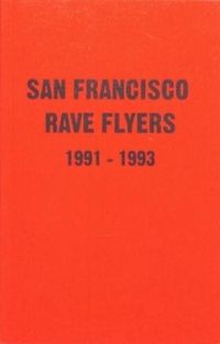 Produktbild: Roux, S: SF Rave Flyers 1990-1993