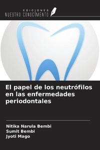 Produktbild: El papel de los neutr&oacute;filos en las enfermedades periodontales