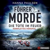 Produktbild: F&ouml;hrer Morde, Die Tote im Feuer - Komplettes H&ouml;rspiel