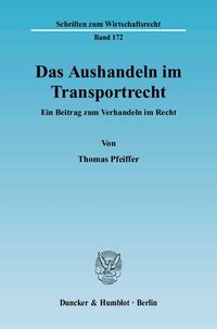 Das Aushandeln im Transportrecht.