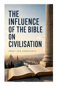 Produktbild: The Influence of the Bible on Civilisation