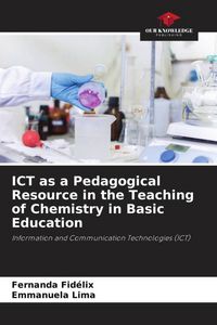 Produktbild: ICT as a Pedagogical Resource in the Teaching of Chemistry in Basic Education