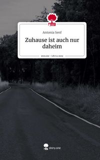 Produktbild: Zuhause ist auch nur daheim. Life is a Story - story.one