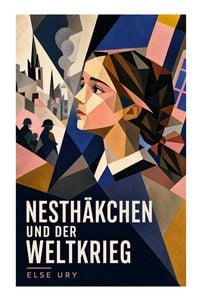 Produktbild: Nesth&auml;kchen und der Weltkrieg