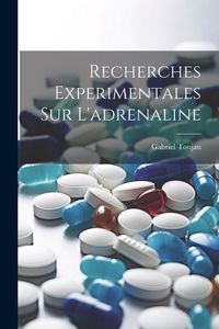 Produktbild: Recherches Experimentales Sur L'adrenaline