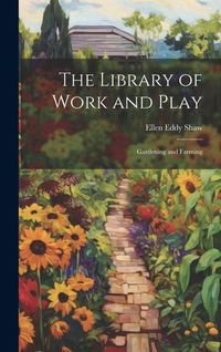 Produktbild: The Library of Work and Play: Gardening and Farming