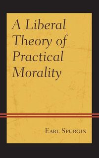 Produktbild: Liberal Theory of Practical Morality
