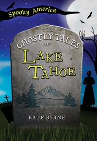 Produktbild: Ghostly Tales of Lake Tahoe