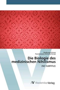 Produktbild: Die Biologie des medizinischen Nihilismus