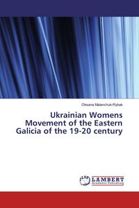 Produktbild: Ukrainian Womens Movement of the Eastern Galicia of the 19-20 century