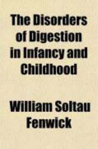 Produktbild: The Disorders of Digestion in Infancy and Childhood