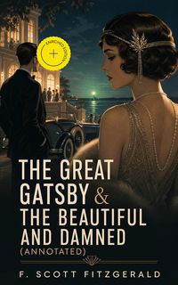 Produktbild: The Great Gatsby & The Beautiful and Damned (Annotated)
