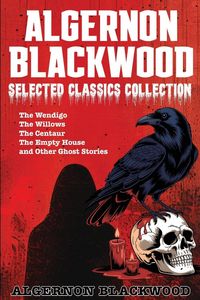 Produktbild: Algernon Blackwood Selected Classics Collection