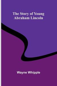 Produktbild: The Story of Young Abraham Lincoln