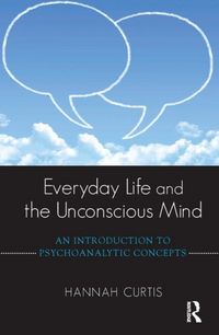 Produktbild: Curtis, H: Everyday Life and the Unconscious Mind