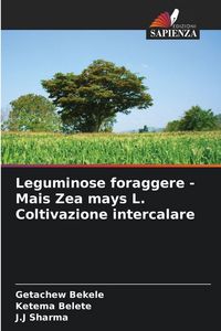 Produktbild: Leguminose foraggere - Mais Zea mays L. Coltivazione intercalare