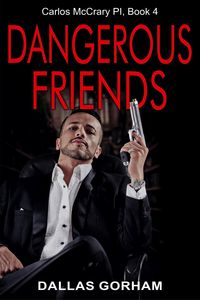 Produktbild: Dangerous Friends (Carlos McCrary PI, Book 4)