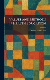 Produktbild: Values and Methods in Health Education